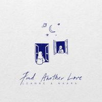 Leanne & Naara - Find Another Love