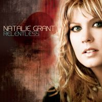 Natalie Grant - Relentless