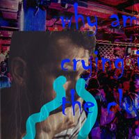 The Sad Man - Why Am I Crying In Da Club RN