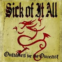Sick of It All - Outtakes For The Outcast