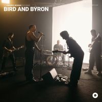 Bird And Byron - Bird and Byron/OurVinyl Sessions
