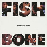 Fishbone - Sunless Saturday