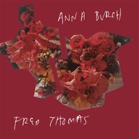 Anna Burch - Fred Thomas/Anna Burch Split