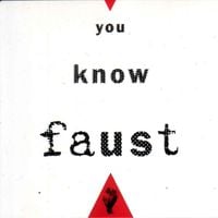 Faust - You Know Faust