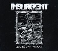 Insurgent FR - Bring The Sword