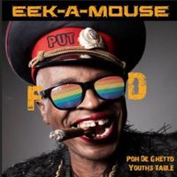 Eek-A-Mouse - Put Food Pon De Ghetto Youths Table