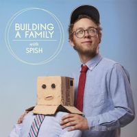 Spish - Building A Family