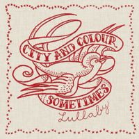 City and Colour - Sometimes Lullaby