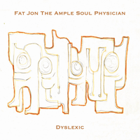 Fat Jon - Dyslexic