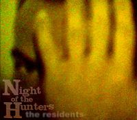 The Residents - Night of the Hunters