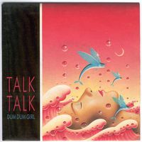 Talk Talk - Dum Dum Girl