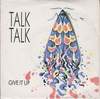Talk Talk - Give It Up