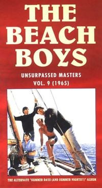 The Beach Boys - Unsurpassed Masters Vol. 9 (1965): The Alternate "Summer Days (and Summer Nights!!)" Album