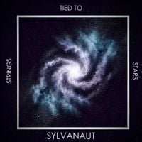 Sylvanaut - Strings Tied to Stars