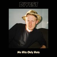 Divest - No Hits Only Hats