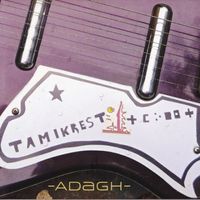 Tamikrest - Adagh