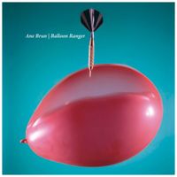 Ane Brun - Balloon Ranger