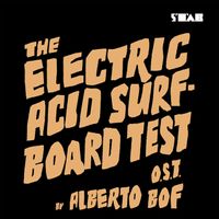 Alberto Bof - The Electric Acid Surfboard