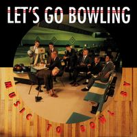Let's Go Bowling - Music to Bowl by