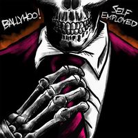 Ballyhoo! - SELF EMPLOYED