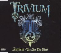 Trivium - Anthem (We Are The Fire)
