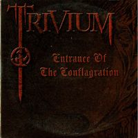 Trivium - Entrance of the Conflagration