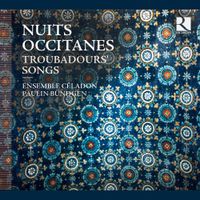 Ensemble Celadon - Nuits Occitanes - Troubadours' Songs