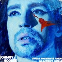 Johnny Hooker - Viver e Morrer de Amor na Am&eacute;rica Latina