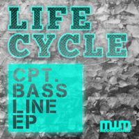Lifecycle - CPT. Bassline EP