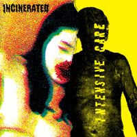 Intensive Care - Intensive Care / Incinerated