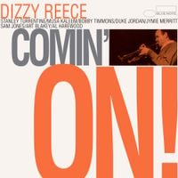 Dizzy Reece - Comin' On!