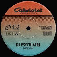 DJ Psychiatre - Downtown