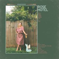 Rose Hotel - I Will Only Come When It's A Yes