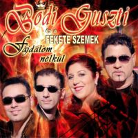 B&oacute;di Guszti - F&aacute;jdalom N&eacute;lk&uuml;l