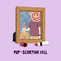PUP - Scorpion Hill