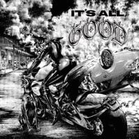 IT'S ALL GOOD - IT'S ALL GOOD