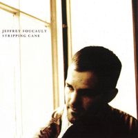 Jeffrey Foucault - Stripping Cane