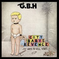 GBH - City Baby's Revenge