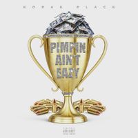 Kodak Black - Pimpin Ain't Eazy