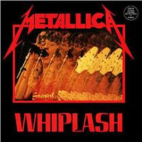 Metallica - Whiplash
