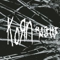 Korn - Right Now
