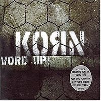 Korn - Word Up!