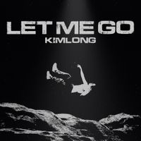 KIMLONG - Let Me Go (55 radar)