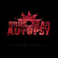 Drill Star Autopsy - Futuremembrance