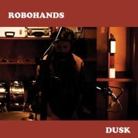 Robohands - Dusk