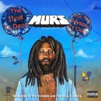 Murs - The Iliad Is Dead And the Odyssey Is Over