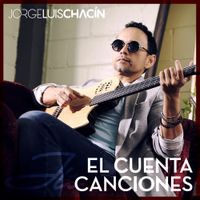 Jorge Luis Chac&iacute;n - El Cuenta Canciones