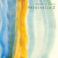 高木正勝 [Masakatsu Takagi] - Marginalia II