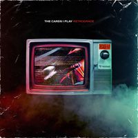 The Cards I Play - Retrograde