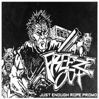 Freeze Out - Just Enough Rope Promo